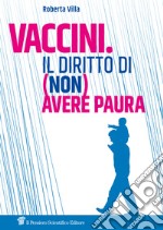 Vaccini. Il diritto di (non) avere paura. E-book. Formato EPUB