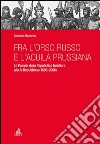 Fra l&apos;orso russo e l&apos;aquila prussianaLa Polonia dalla Repubblica Nobiliare alla IV Repubblica (1506-2006). E-book. Formato PDF ebook