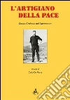 L'artigiano della pace: Dante Cruicchi nel Novecento. E-book. Formato PDF ebook di De Maria Carlo