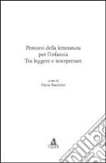 Percorsi della letteratura per l'infanzia: Tra leggere e interpretare. E-book. Formato EPUB ebook