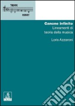 Canone infinitoLineamenti di teoria della musica. E-book. Formato PDF ebook