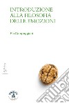 Introduzione alla filosofia delle emozioni. E-book. Formato EPUB ebook di Pia Campeggiani