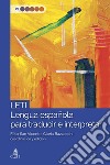 LETI Lengua española para traducir e interpretar. E-book. Formato EPUB ebook di Félix San Vicente