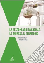 La responsabilità sociale, le imprese, il territorio. E-book. Formato PDF