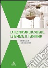 La responsabilità sociale, le imprese, il territorio. E-book. Formato PDF ebook