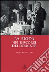 La moda nei discorsi dei designer. E-book. Formato PDF ebook di Vaccari Alessandra
