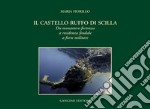 Il castello Ruffo di Scilla: Da monastero-fortezza a residenza feudale a forte miliare. E-book. Formato EPUB ebook