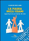 La paura degli esami: Appunti per una prestazione vincente. E-book. Formato EPUB ebook