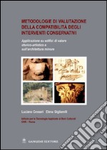 Metodologie di valutazione della compatibilità degli interventi conservativi: Applicazione su edifici di valore storico-artistico e sull’architettura minore. E-book. Formato EPUB ebook