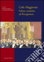 Carlo Maggiorani: Politica e medicina nel Risorgimento. E-book. Formato EPUB ebook