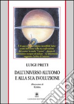 Dall’universo all’uomo e alla sua evoluzione: Luigi Preti espone la propria visione del mondo in quartine. E-book. Formato EPUB ebook