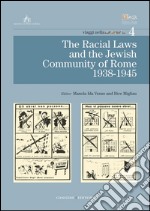 The Racial Laws and the Jewish Comunity of Rome (1938-1945). E-book. Formato EPUB ebook