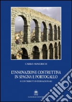 L'innovazione costruttiva in Spagna e Portogallo: I contributi internazionali. E-book. Formato EPUB ebook