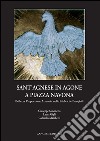 Sant'Agnese in Agone a piazza Navona: Bellezza proporzione armonia nelle fabbriche Pamphili. E-book. Formato EPUB ebook