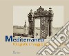 Mediterraneo. Fotografie di viaggio dal 1890-1910: Catalogo della mostra a Palazzo Braschi. E-book. Formato EPUB ebook di Federica Pirani