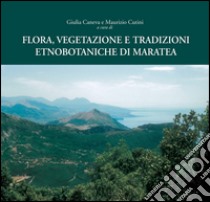 Flora, vegetazione e tradizioni etnobotaniche di Maratea. E-book. Formato EPUB ebook di AA. VV.