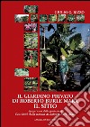 Il giardino privato di Roberto Burle Marx Il sìtio: Sessant'anni dalla fondazione. Cent'anni dalla nascita di Roberto Burle Marx. E-book. Formato EPUB ebook