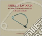 Prima di Lavinium: La necropoli del Bronzo Finale dell'area centrale. E-book. Formato EPUB ebook