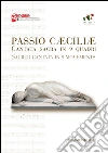 Passio Caeciliae. Cantata sacra in 9 quadri: Sacred cantata in 9 movements. E-book. Formato EPUB ebook di AA. VV.