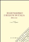 Regionalismo e regioni in Italia: 1861-2011. E-book. Formato EPUB ebook