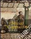 Il Museo dei Cappuccini. E-book. Formato EPUB ebook