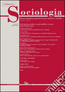 La questione democratica agli inizi del nuovo millennio: Published in Sociologia n. 2/2016. Rivista quadrimestrale di Scienze Storiche e Sociali. Partecipazione politica e spazio pubblico: le nuove forme di democrazia. E-book. Formato EPUB ebook di Arianna Montanari