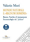 Mondo naturale e «Regnum hominis»: Bacone, Patocka e il ripensamento fenomenologico del “politico”. E-book. Formato EPUB ebook di Valerio Mori