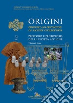 Origini - XL: Preistoria e protostoria delle civiltà antiche - Prehistory and protohistory of ancient civilizations. E-book. Formato EPUB ebook