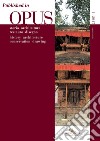 Storia, modernità, progetto. Il palazzo di Giustizia di Teramo: Published in Opus 1/2017. Quaderno di storia architettura restauro disegno. E-book. Formato EPUB ebook di Marcello Villani