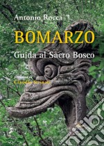 Bomarzo: Guida al Sacro Bosco. E-book. Formato EPUB ebook