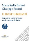 Il riscatto dei fanti: Caporetto tra letteratura, storia e memorialistica. E-book. Formato EPUB ebook