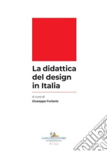 La didattica del design in Italia. E-book. Formato EPUB ebook di Giuseppe Furlanis