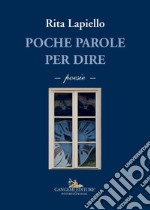 Poche parole per dire: Poesie. E-book. Formato EPUB