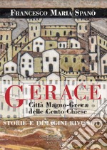 Gerace. Città Magno-Greca delle Cento Chiese: Storie e immagini rivissute. E-book. Formato EPUB ebook