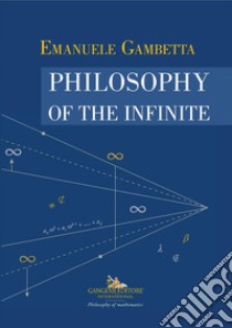 Philosophy of the Infinite. E-book. Formato EPUB ebook di Emanuele Gambetta