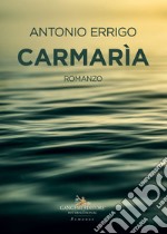 Carmarìa. E-book. Formato EPUB ebook