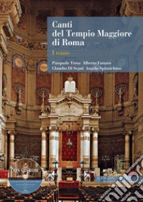 Canti del Tempio Maggiore di Roma: I tomo. E-book. Formato EPUB ebook di Pasquale Troìa