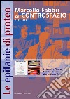 Le epifanie di Proteo: Marcello Fabbri per Controspazio 1983-2005. E-book. Formato EPUB ebook