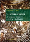 Giardini storici: Artificiose nature a Roma e nel Lazio. E-book. Formato EPUB ebook di Aa.Vv.