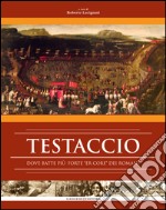 Testaccio: Dove batte più forte 'er core' dei romani. E-book. Formato EPUB ebook