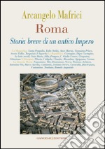 Roma. Storia breve di un antico impero. E-book. Formato EPUB ebook