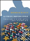 Le vie del Servizio Civile: Giovani e virtù civiche tra Europa Unita e processo di globalizzazione. E-book. Formato EPUB ebook