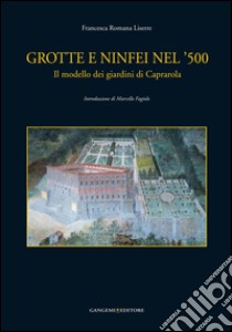 Grotte e ninfei nel '500: Introduzione di Marcello Fagiolo. E-book. Formato EPUB ebook di Francesca Romana Liserre