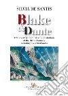 Blake & Dante: A Study of William Blake's illustrations of the Divine Comedy including his critical notes. E-book. Formato EPUB ebook