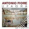 Antonio Fiore Ufagrà. Passato, presente, futurismo. E-book. Formato EPUB ebook