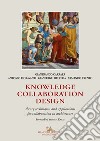 Knowledge collaboration design: Theory techniques and applications for collaboration in architecture. E-book. Formato EPUB ebook