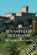 Il Castello di Tabiano: Mille anni di storia e leggende. E-book. Formato EPUB ebook