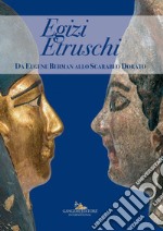 Egizi Etruschi: Da Eugene Berman allo Scarabeo Dorato. E-book. Formato EPUB