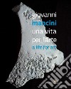 Giovanni Mancini. Una vita per l'arte. E-book. Formato EPUB ebook