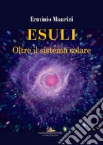 Esuli: Oltre il sistema solare. E-book. Formato EPUB ebook